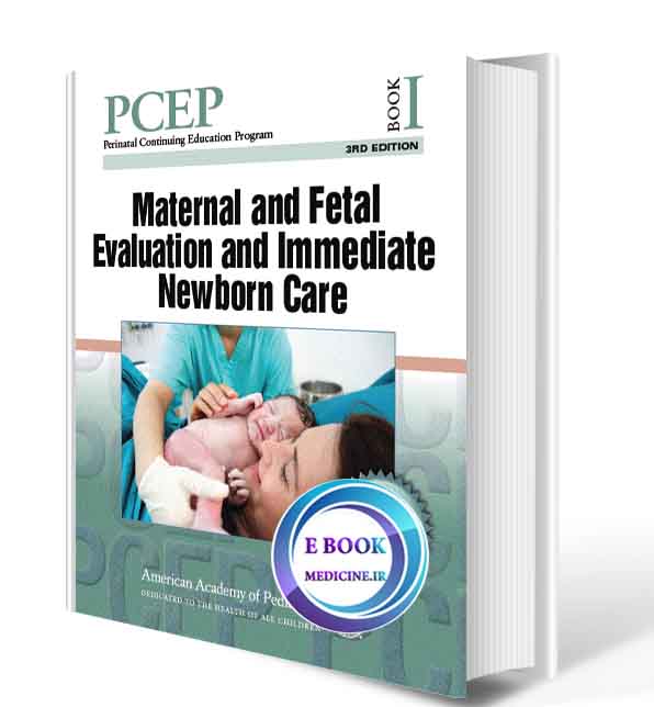 دانلود کتاب PCEP Book I Maternal and Fetal Evaluation and Immediate Newborn Care  2017 (Original PDF)